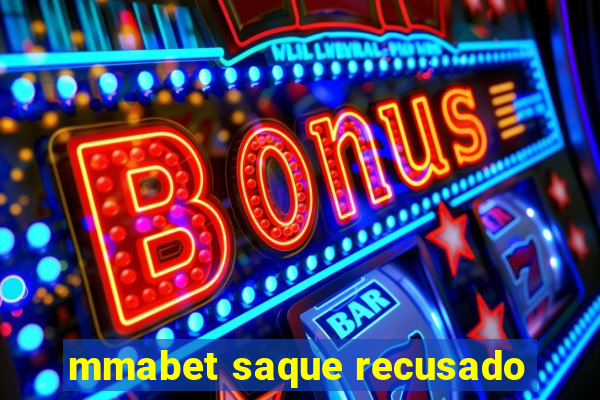 mmabet saque recusado